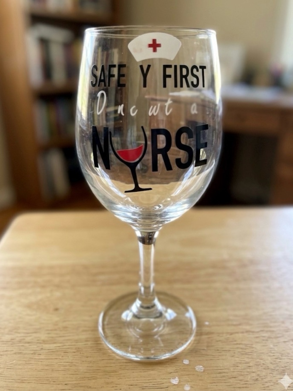 Novelty Nurse Wine Glass Safety First Drink With A Nurse Stemmed Gift